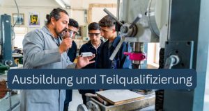 Wie Ausbildung und Teilqualifizierung die Jugend stärken