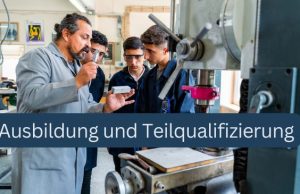 Wie Ausbildung und Teilqualifizierung die Jugend stärken