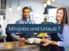 Minijob und Urlaub