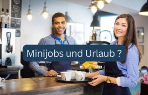 Minijob und Urlaub