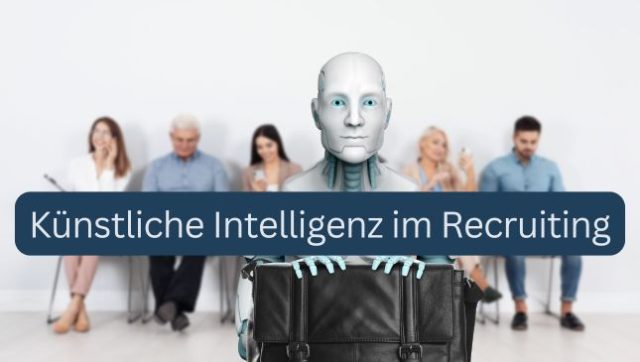 KI im Recruitingverfahren