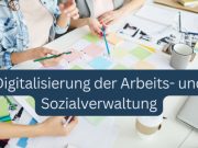 Roadmap der Arbeits- und Sozialverwaltung vorgestellt